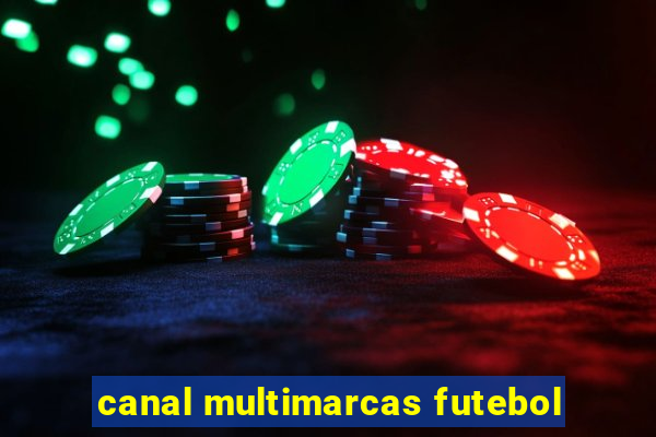 canal multimarcas futebol